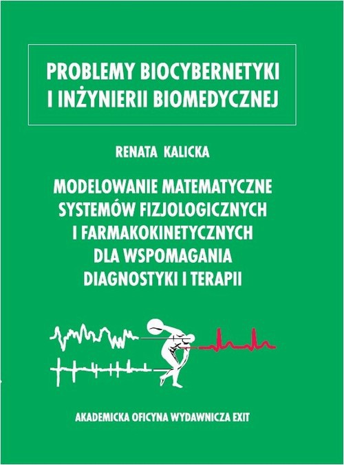 Обложка книги под заглавием:Modelowanie matematyczne systemów fizjologicznych i farmakokinetycznych dla wspomagania diagnostyki i terapii