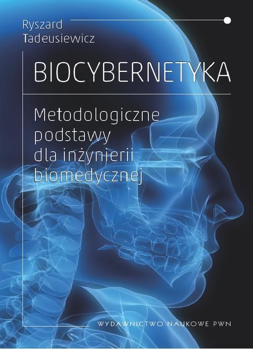 The cover of the book titled: Biocybernetyka. Metodologiczne podstawy dla inżynierii biomedycznej