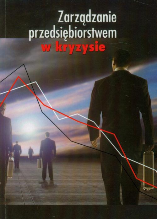 Okładka książki o tytule: Zarządzanie przedsiębiorstwem w kryzysie