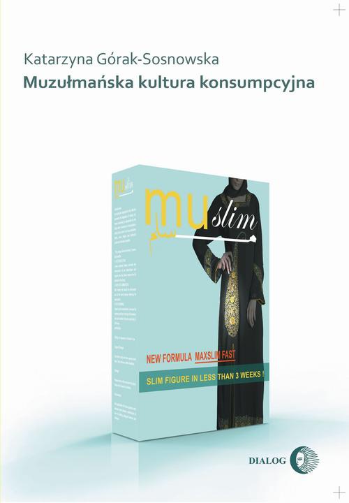 Обкладинка книги з назвою:Muzułmańska kultura konsumpcyjna