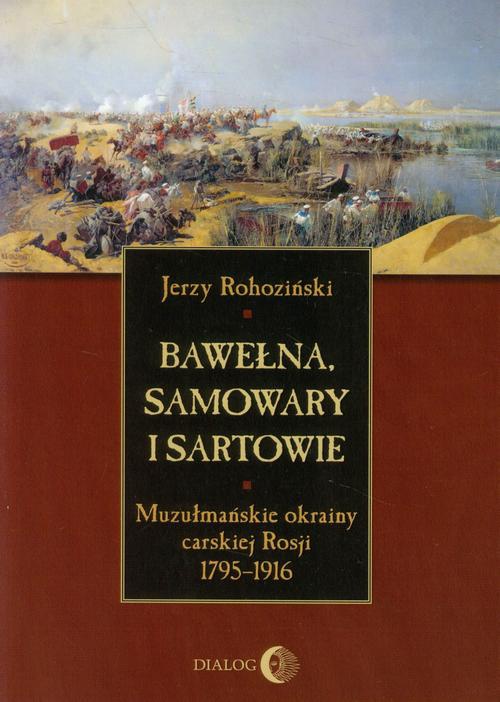 Обложка книги под заглавием:Bawełna, samowary i Sartowie
