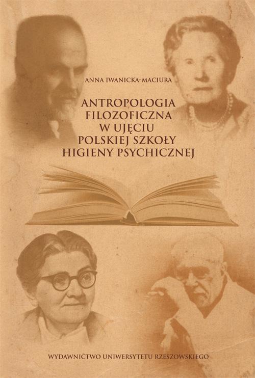 Okładka książki o tytule: Antropologia filozoficzna w ujęciu polskiej szkoły higieny psychicznej
