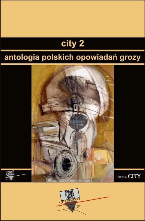 Okładka:City 2. Antologia polskich opowiadań grozy 