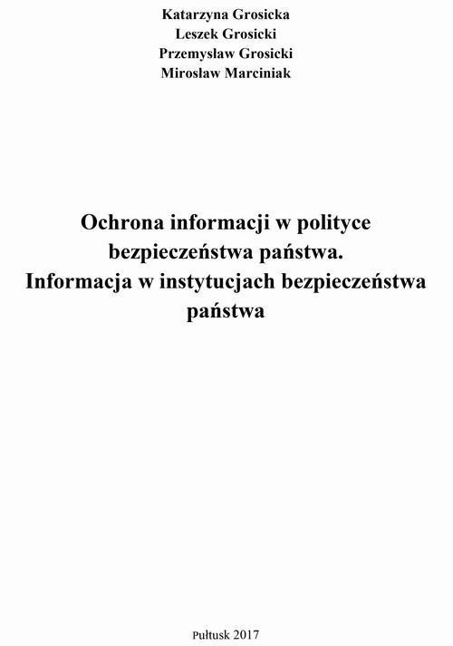 The cover of the book titled: Ochrona informacji w polityce bezpieczeństwa państwa. Informacja w instytucjach bezpieczeństwa państwa.