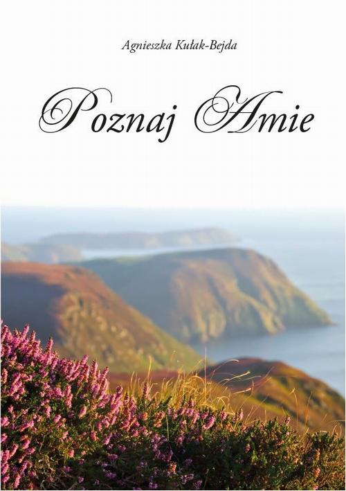 The cover of the book titled: Poznaj Amie