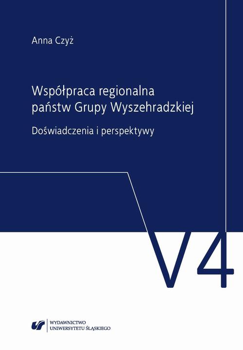 Обложка книги под заглавием:Współpraca regionalna państw Grupy Wyszehradzkiej. Doświadczenia i perspektywy