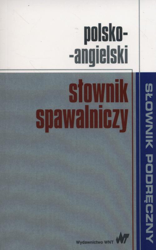 The cover of the book titled: Polsko-angielski słownik spawalniczy