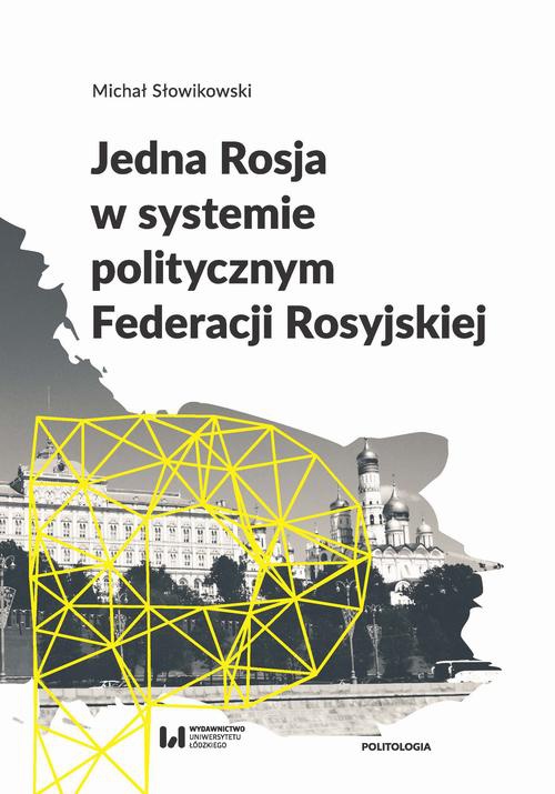Обкладинка книги з назвою:Jedna Rosja w systemie politycznym Federacji Rosyjskiej