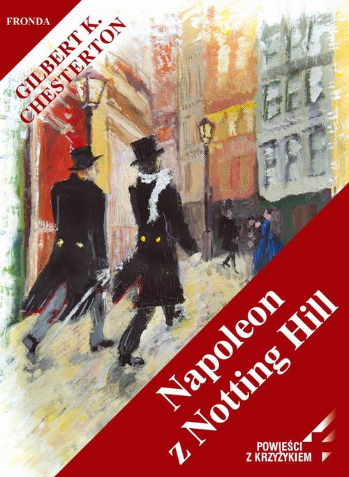 The cover of the book titled: Napoleon z Notting Hill