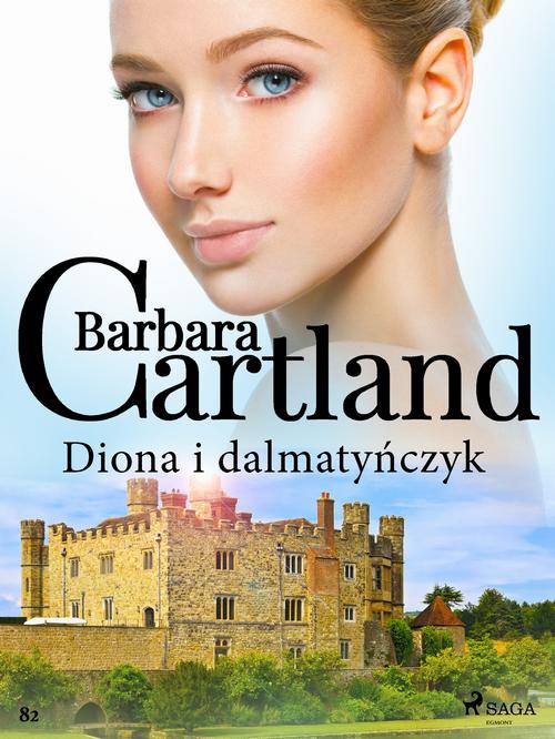 The cover of the book titled: Diona i dalmatyńczyk - Ponadczasowe historie miłosne Barbary Cartland