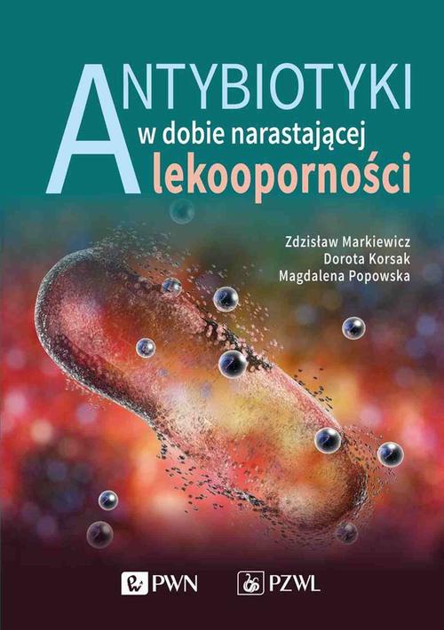 Обкладинка книги з назвою:Antybiotyki w dobie narastającej lekooporności