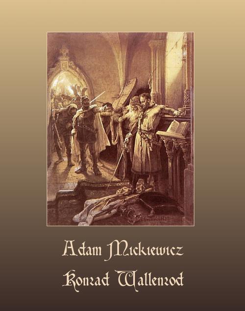 Okładka książki o tytule: Konrad Wallenrod. Powieść historyczna z dziejów litewskich i pruskich