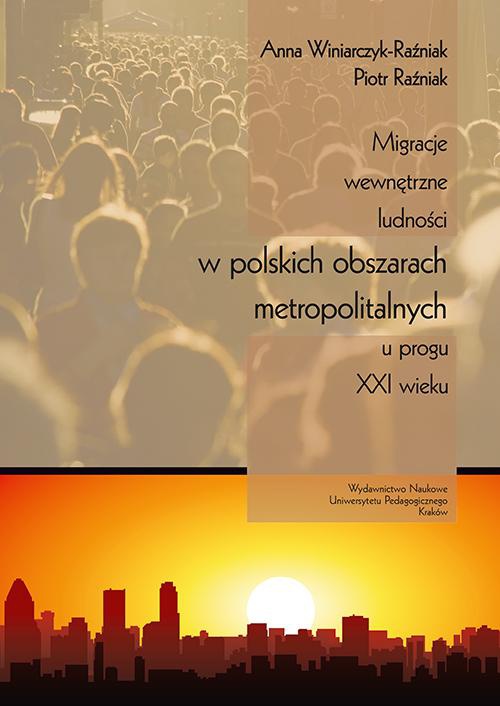 Okładka książki o tytule: Migracje wewnętrzne ludności w polskich obszarach metropolitalnych u progu XXI wieku