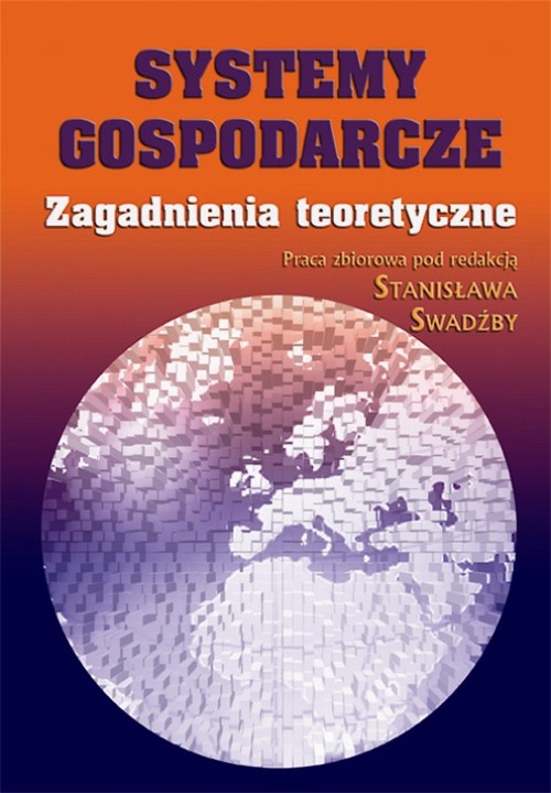 The cover of the book titled: Systemy gospodarcze. Zagadnienia teoretyczne