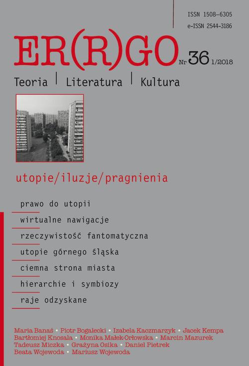 The cover of the book titled: „Er(r)go. Teoria | Literatura | Kultura” 2018. Nr 36, 1/2018: utopie/iluzje/pragnienia