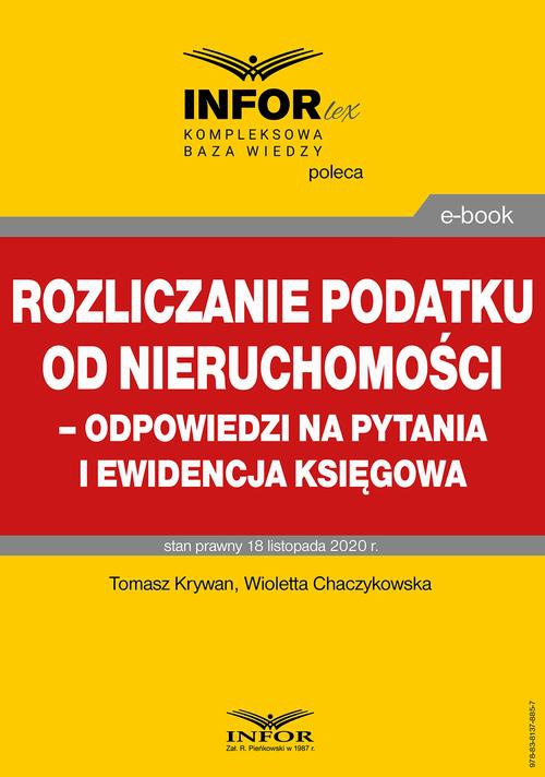 The cover of the book titled: Rozliczanie podatku od nieruchomości – odpowiedzi na pytania i ewidencja księgowa