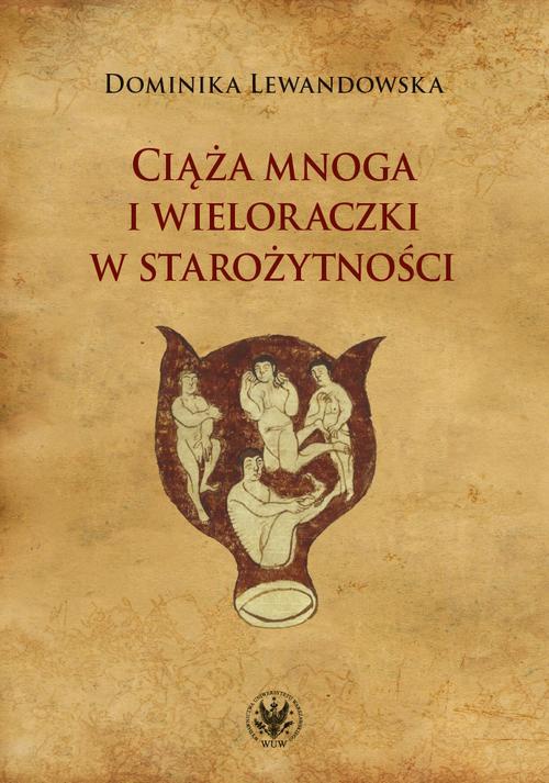 Обкладинка книги з назвою:Ciąża mnoga i wieloraczki w starożytności