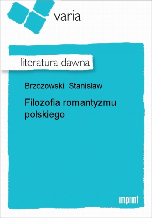 Okładka książki o tytule: Filozofia romantyzmu polskiego