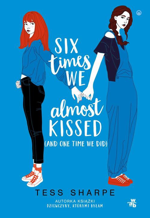 Okładka:Six times we almost kissed (and one time we did) 