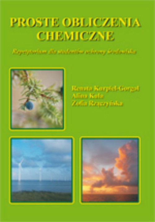 Okładka książki o tytule: Proste obliczenia chemiczne Repetytorium dla studentów ochrony środowiska