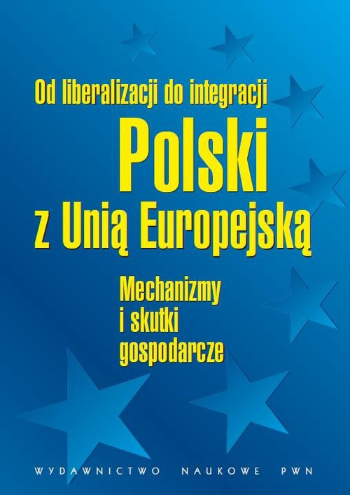 Обложка книги под заглавием:Od liberalizacji do integracji Polski z Unią Europejską