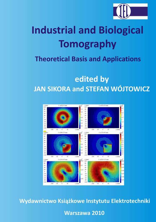 Okładka książki o tytule: Industrial and Biological Tomography. Theoretical Basis and Applications