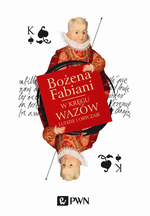 The cover of the book titled: W kręgu Wazów. Ludzie i obyczaje