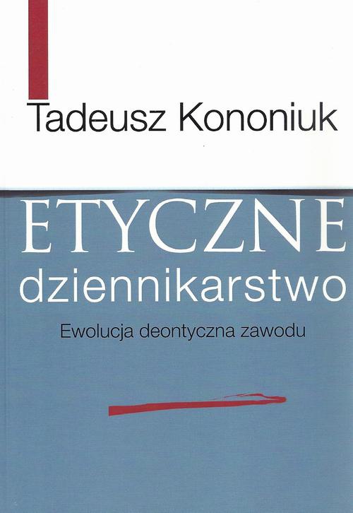 The cover of the book titled: Etyczne dziennikarstwo