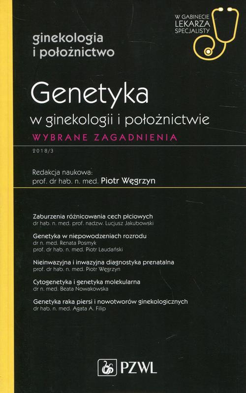 Обкладинка книги з назвою:W gabinecie lekarza specjalisty. Ginekologia i położnictwo. Genetyka w ginekologii i położnictwie