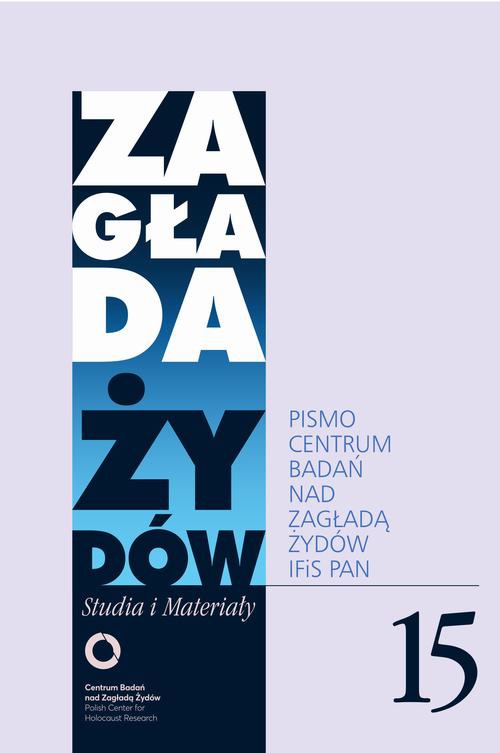 Okładka:Zagłada Żydów. Studia i Materiały nr 15 R. 2019 