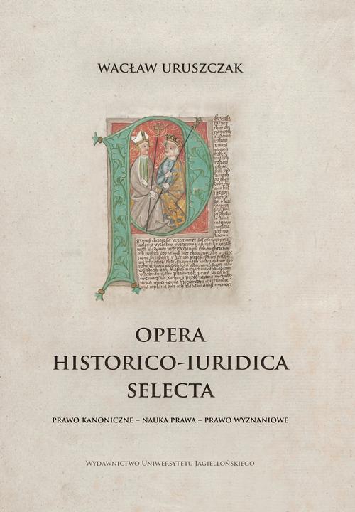 The cover of the book titled: Opera historico-iuridica selecta