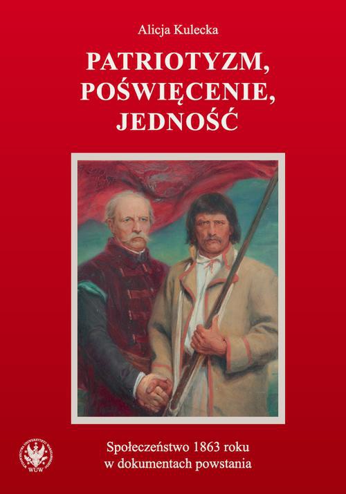 The cover of the book titled: Patriotyzm, poświęcenie, jedność