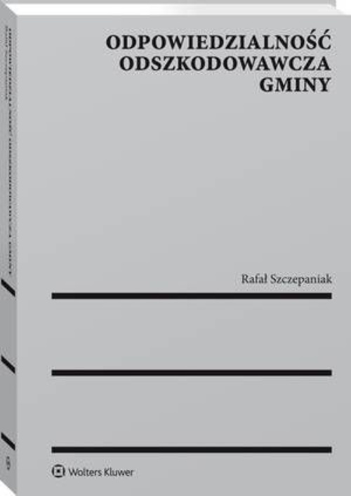 The cover of the book titled: Odpowiedzialność odszkodowawcza gminy