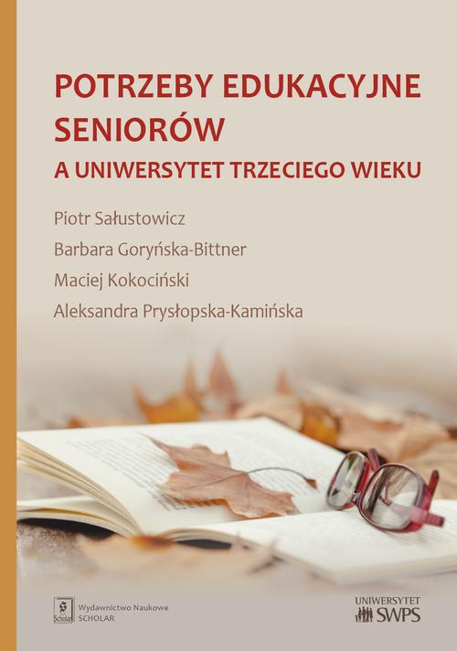 The cover of the book titled: Potrzeby edukacyjne seniorów a uniwersytet trzeciego wieku