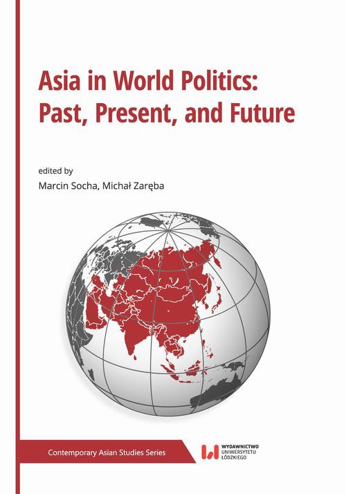 Okładka książki o tytule: Asia in World Politics: Past, Present, and Future