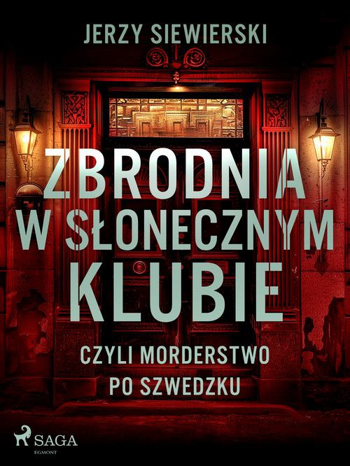 Okładka książki o tytule: Zbrodnia w Słonecznym Klubie, czyli morderstwo po szwedzku