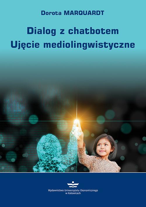 Okładka książki o tytule: Dialog z chatbotem. Ujęcie mediolingwistyczne