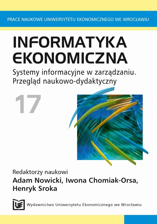 Okładka książki o tytule: Informatyka ekonomiczna 17. Systemy informacyjne w zarządzaniu. Przegląd naukowo-dydaktyczny
