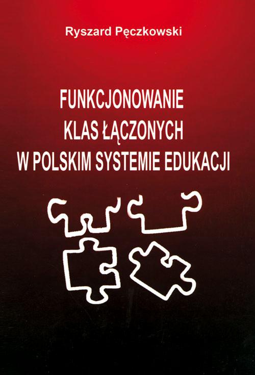 The cover of the book titled: Funkcjonowanie klas łączonych w polskim systemie edukacji