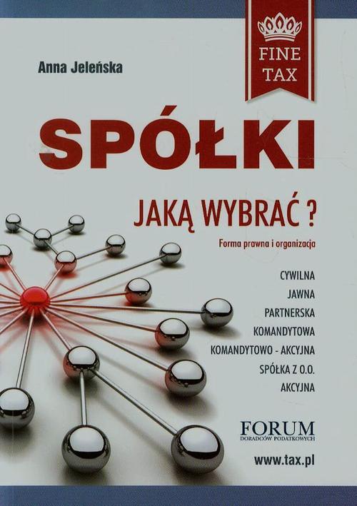 The cover of the book titled: Spółki jaką wybrać Forma prawna i organizacyjna