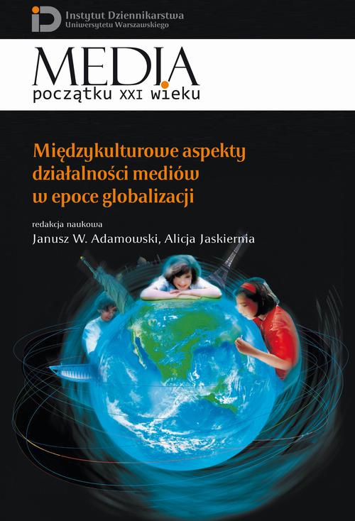 Okładka książki o tytule: Międzykulturowe aspekty działalności mediów w epoce globalizacji