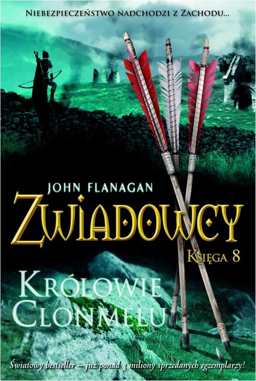 The cover of the book titled: Zwiadowcy 8. Królowie Clonmelu