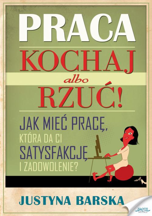 Обложка книги под заглавием:Praca. Kochaj albo rzuć!