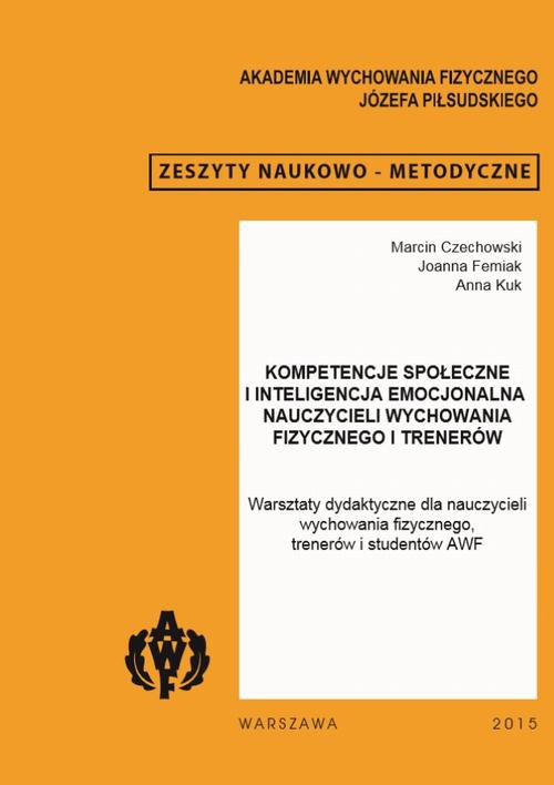 The cover of the book titled: Kompetencje społeczne i inteligencja emocjonalna nauczycieli wychowania fizycznego i trenerów