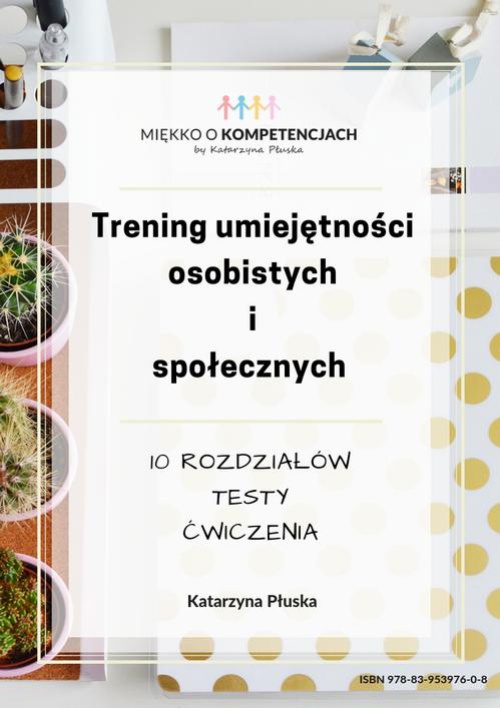 The cover of the book titled: Trening umiejętności osobistych i społecznych. Testy, ćwiczenia