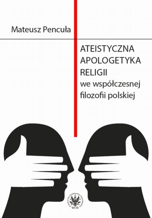 Okładka:Ateistyczna apologetyka religii we współczesnej filozofii polskiej 