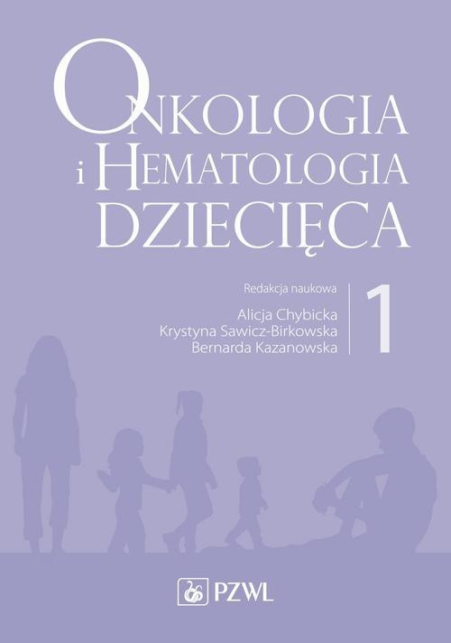 Okładka książki o tytule: Onkologia i hematologia dziecięca. Tom 1