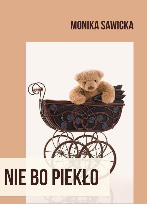 The cover of the book titled: Nie bo piekło