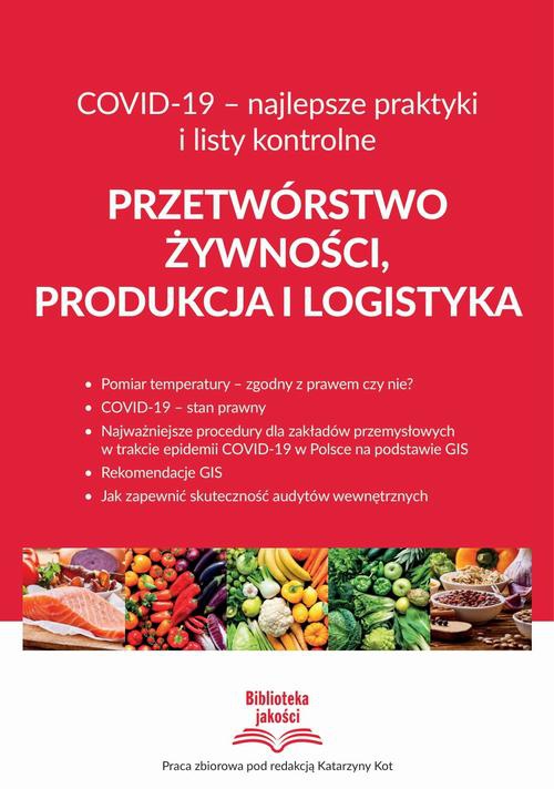 Okładka książki o tytule: Przetwórstwo żywności, produkcja i logistyka COVID-19 – najlepsze praktyki i listy kontrolne