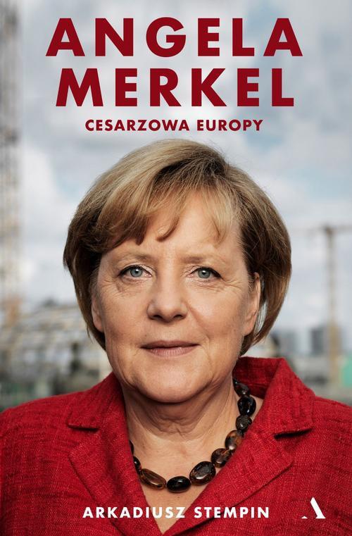 Okładka:Angela Merkel Cesarzowa Europy 
